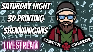 Saturday Night 3D Printer upgrades and maintenance #livestream