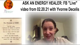 ASK AN ENERGY HEALER: FB Live video from 02.20.21 with Yvonne Decelis