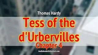 Tess of the d'Urbervilles Audiobook Chapter 4