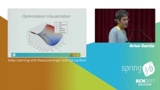 Deep Learning with DeepLearning4J and Spring Boot - Artur Garcia & Dimas Cabré @ Spring I/O 2017