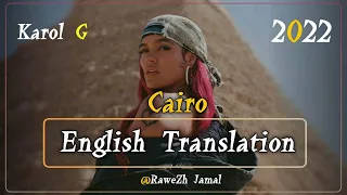 Karol g Cairo - English Translation Lyrics Letra 2022 Full 4K