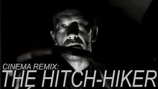 The Hitch-Hiker (1953) | Cinema Remix