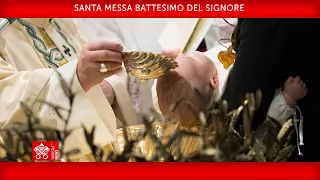 Gennaio 09 2022, Santa Messa Battesimo del Signore | Papa Francesco