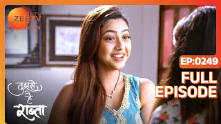 Ketki reveals a shocking truth - Tujhse Hai Raabta - Full ep 249 - Zee TV