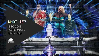 What If?: Eurovision 2019 Alternate Endings (Season 2 Finale)