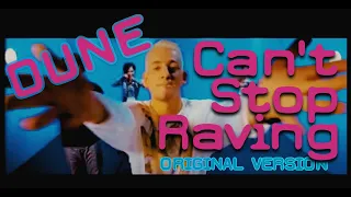 DUNE - Can't Stop Raving (HQ) Original Version - Oliver Froning - Official Dune Channel