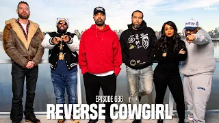 The Joe Budden Podcast Episode 686 | Reverse Cowgirl