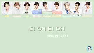 [VIETSUB + PINYIN + COLOR LYRIC] EI OH EI OH - NINE PERCENT