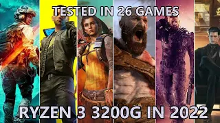 Ryzen 3 3200g Vega 8 in 2022 | Tested in 26 Games