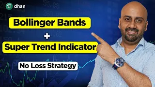 No Loss Bollinger Bands Strategy with Super Trend Indicator Explained | Dhan