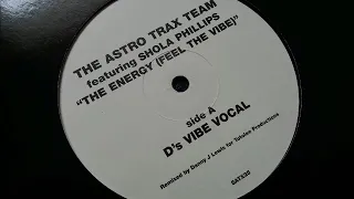 The Astro Trax Team  -The Energy (D's Vibe Vocal)