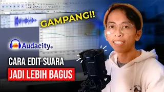 Cara Edit Suara Biar Jadi Lebih Bagus di Audacity (GRATIS) | Audacity Tutorial #1