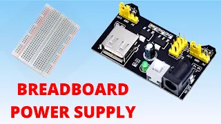 How to use a Breadboard Power Supply