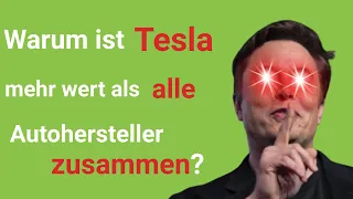 Warum ist Tesla MEHR wert als der Rest der Autoindustrie ZUSAMMEN?