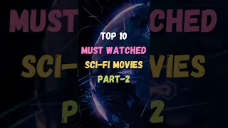 Top 10 Must Watched Sci-Fi Movies Part-2 | Must Watched Sci-Fi Movies | #shorts #short #movie #scifi