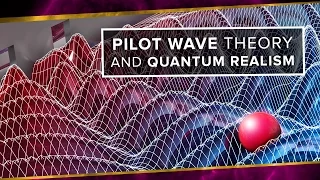 Pilot Wave Theory and Quantum Realism | Space Time | PBS Digital Studios