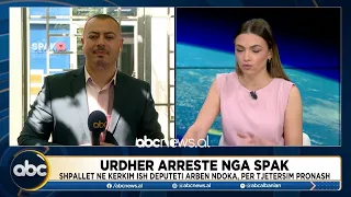 Urdhër arreste nga SPAK/ Shpallet në kërkim ish-deputeti Ndoka e dy të tjerë | ABC News Albania