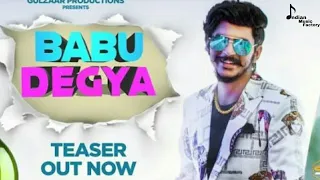 BABU DEGYA ( Teaser ) | GULZAAR CHHANIWALA |  Latest haryanvi song 2020