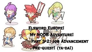 Elsword Europe! My NOOB Adventure! Part 3-2: Job Advancement Pre-quest! (TA-DA!)