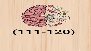 Brain Test Tricky puzzles level  111- 120