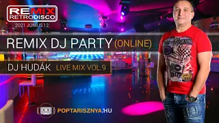 Dj Hudák a Remix Dj Party-ban. 9. adás a Poptarisznya.hu-n.