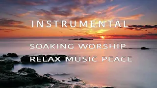 1 HOUR // instrumental soaking worship FOR YOU// INSTRUMENTAL relax 1 hora para DISFRUTAR tu VIDA