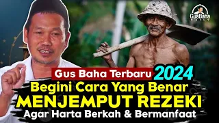 ▶️ Gus Baha Terbaru 2024 - Cara Menjemput Rezeki Yang Benar