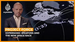 Hypersonic weapons and the new space race | Project Force