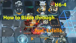 Arknights H6-4 : How to Blaze through.