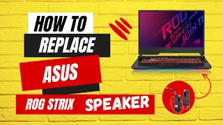 Guide: ASUS ROG STRIX (G531G) Speaker Replacement!