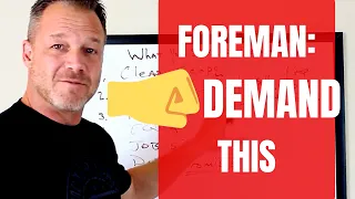 What You Need to Demand as a Foreman