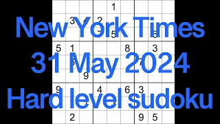 FLUKE WARNING (see comments) Sudoku solution – New York Times 31 May 2024 Hard level