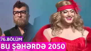 Bu Şəhərdə 2050 - 76.Bölüm