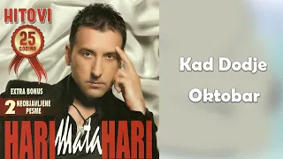 Hari Mata Hari - Kad dođe oktobar  (Audio 2009)