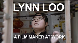 Lynn Loo: A Film Maker At Work