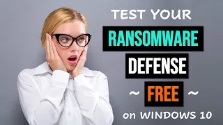 How to Test Ransomware Defense on Windows 10 for FREE