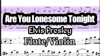 Are You Lonesome Tonight Flute Violin Sheet Music Backing Track Play Along Partitura