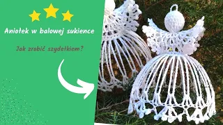 #BajeryEliszydełkowanie Aniołek W Balowej Sukience Na Choinke/ Christmas tree decorations tutorial