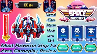 🚀 F3 Ares: Most Power ful Ship! | Level 68-4 Normal+Elite+Veteran Mode Gameplay | Celarosh Gaming 🎮