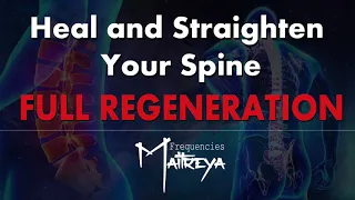 Spinal Alignment Frequency | Heal and Straighten Your Spine | Full Spine Regeneration