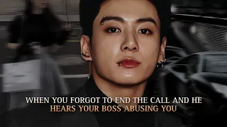 When you forgot to end the call and he hears your boss abu*ing you - Jungkook oneshot