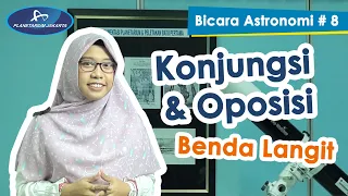 Bicara Astronomi #8 - KONJUNGSI DAN OPOSISI BENDA LANGIT