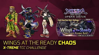 [DFFOO-GL] Wings at the Ready CHAOS (X-treme TCC Challenge)