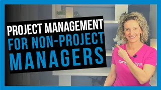 Project Management Tips for Non Project Managers