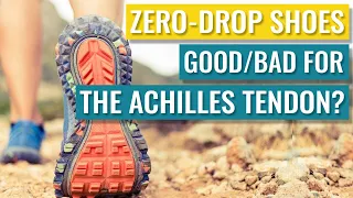 Are Zero-Drop Shoes Good For Achilles Tendonitis Or Can They Cause Achilles Tendonitis?