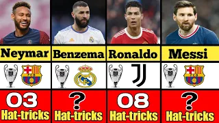 Most Hat-trick Scorers in UEFA Champions League History. Messi , Ronaldo , Neymar , Benzema......