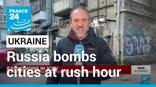 Russia bombs cities across Ukraine at rush hour in apparent revenge strikes • FRANCE 24 English
