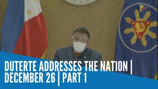Duterte addresses  the nation | December 26 | Part 1