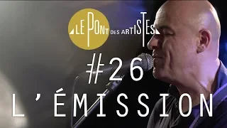 Le Pont des Artistes #26 - Dominique A - Palatine - Barbara Carlotti