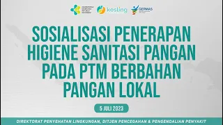 [05-07-2023] Sosialisasi Penerapan Higiene Sanitasi Pangan Pada PTM Berbahan Pangan Lokal